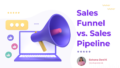 Sales Funnel vs. Sales Pipeline: Unraveling the Distinction