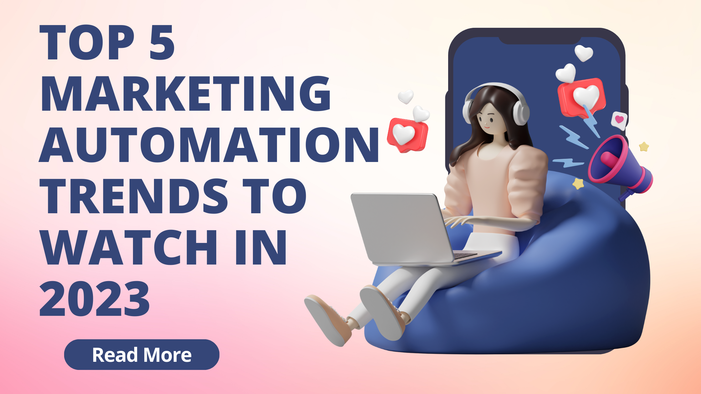Read more about the article Top 5 Marketing Automation Trends in 2023!