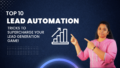 Top 10 Lead Automation Tricks to supercharge your lead generation game! 